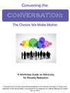 Cover for Convening the Conversation: The Choices We Make Matter